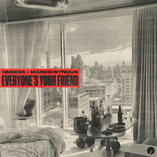 OMNOM &amp; Marco Strous — Everyone's Your Friend cover artwork