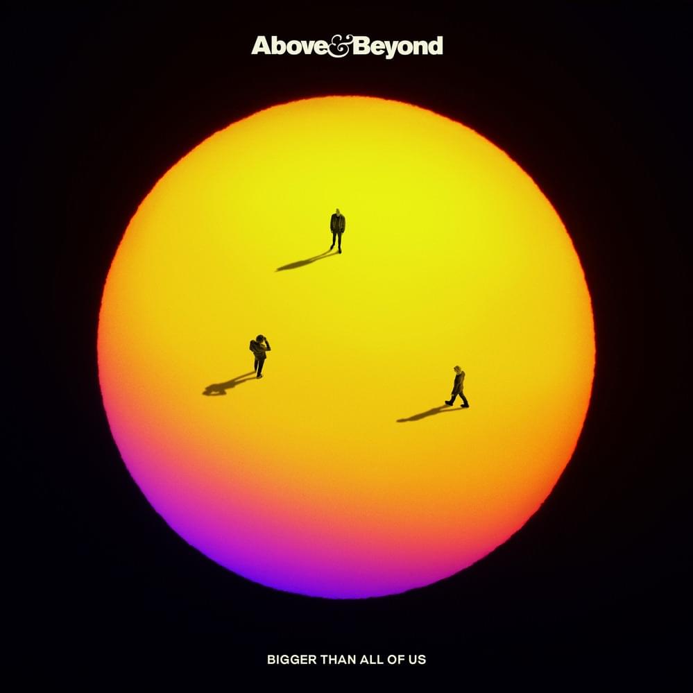 Above &amp; Beyond Bigger Than All Of Us cover artwork