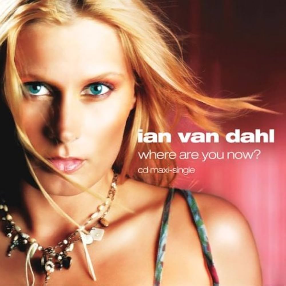 Ian Van Dahl — Where Are You Now? cover artwork