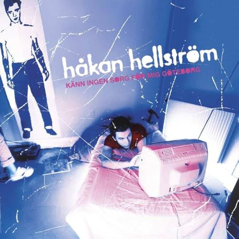 Håkan Hellström Känn ingen sorg för mig Göteborg cover artwork