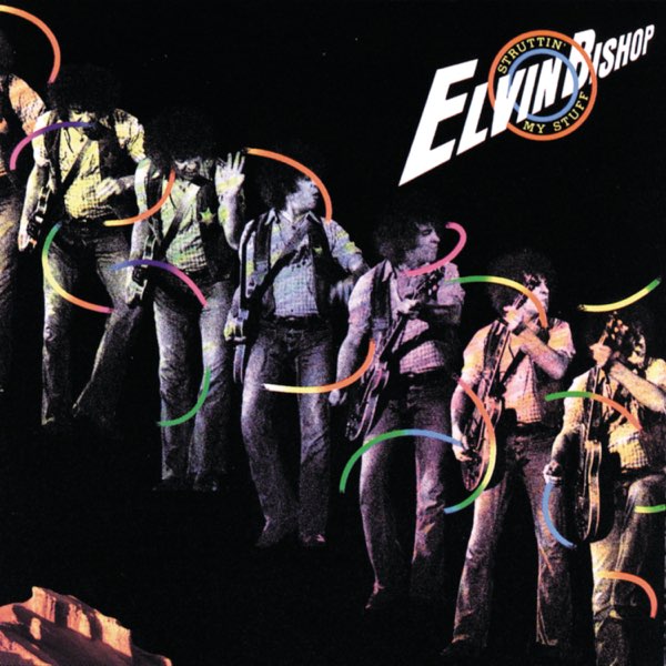 Elvin Bishop Struttin' My Stuff cover artwork