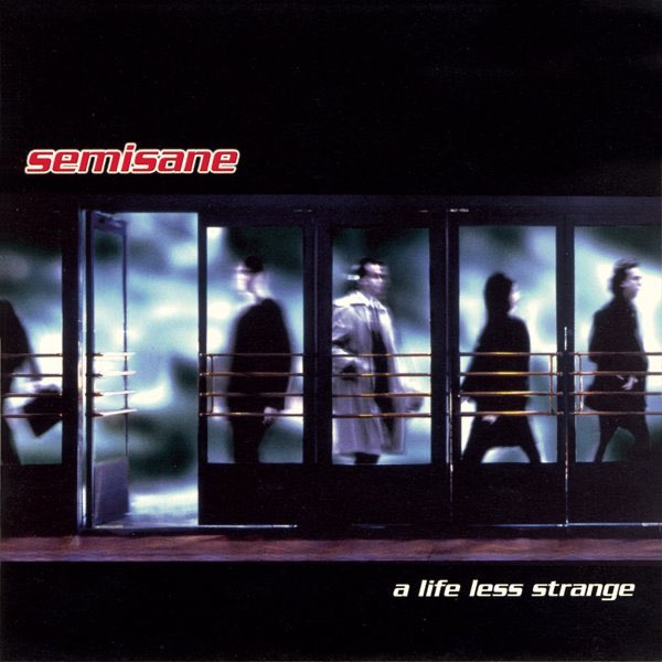 Semisane — A Life Less Strange cover artwork