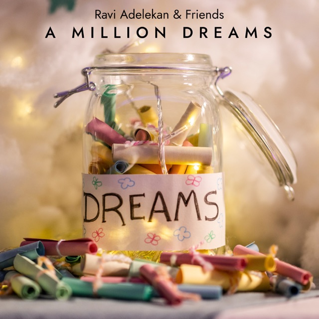 Ravi Adelekan &amp; Friends featuring Paloma Faith, Bastille, Metronomy, Damon Albarn, The Big Moon, Jimmy Somerville, & Olugbenga — A Million Dreams cover artwork