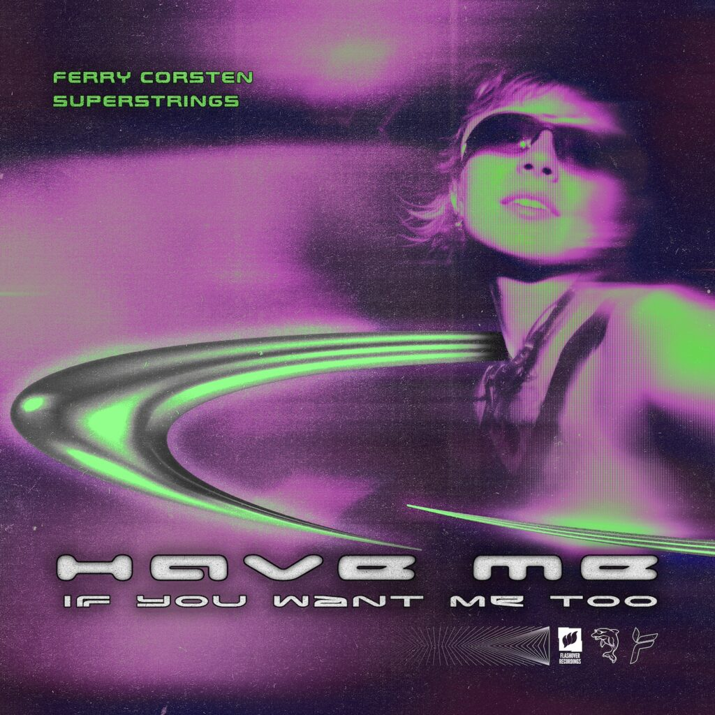Ferry Corsten & SUPERSTRINGS — Have Me (If You Want Me Too) cover artwork