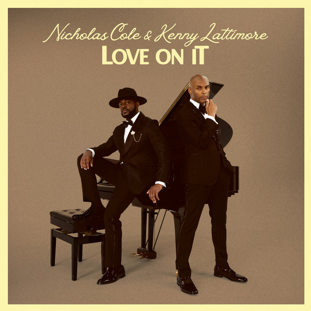 Nicholas Cole & Kenny Lattimore — Love On It cover artwork