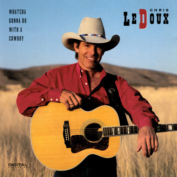 Chris LeDoux — Whatcha Gonna Do With A Cowboy cover artwork