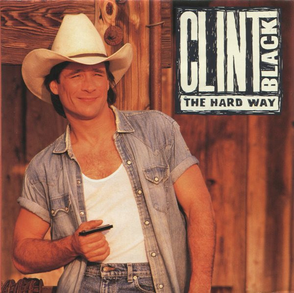 Clint Black The Hard Way cover artwork
