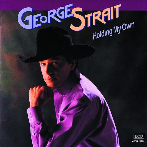 George Strait Holding My Own cover artwork
