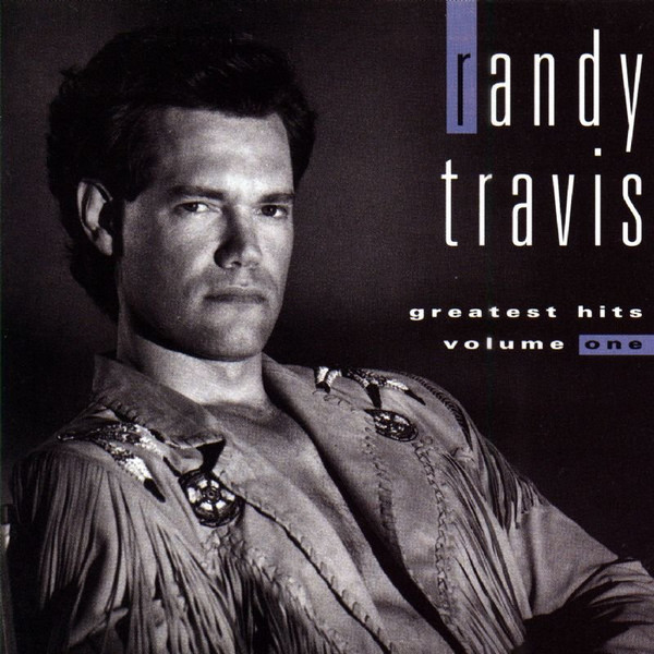 Randy Travis Greatest Hits Volume One cover artwork