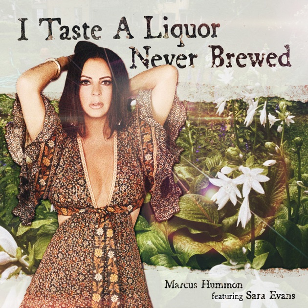 Marcus Hummon featuring Sara Evans — I Taste a Liquor Never Brewed cover artwork