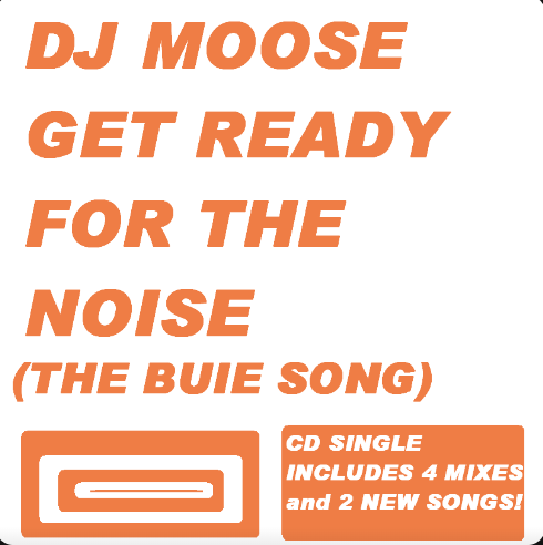 DJ Moose — Get Ready For The Noise (The Buie Song) cover artwork