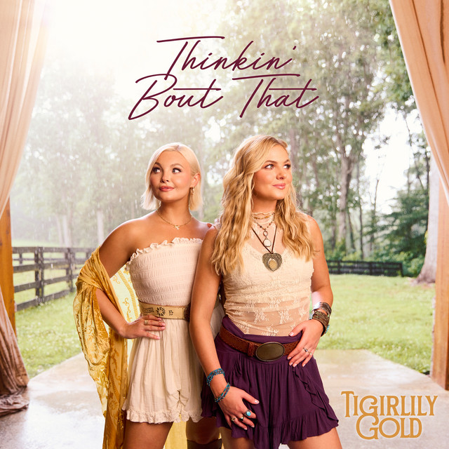 Tigirlily Gold — Thinkin' Bout That cover artwork