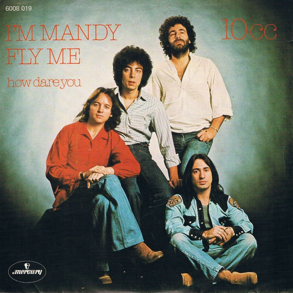 10cc — I'm Mandy Fly Me cover artwork