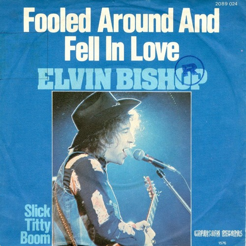 Elvin Bishop — Fooled Around and Fell in Love cover artwork