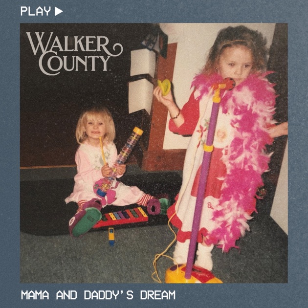 Walker County — Mama and Daddy's Dream cover artwork