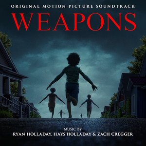 Ryan Holladay — Weapons (Original Motion Picture Soundtrack) cover artwork