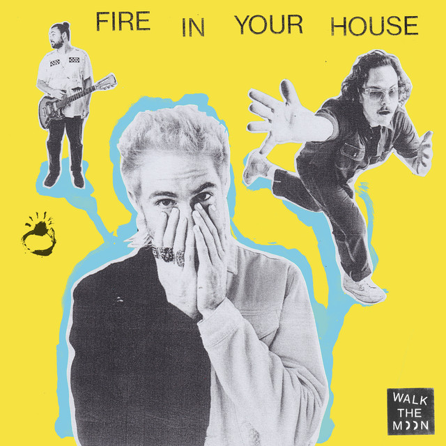 WALK THE MOON featuring Johnny Clegg & Jesse Clegg — Fire In Your House cover artwork