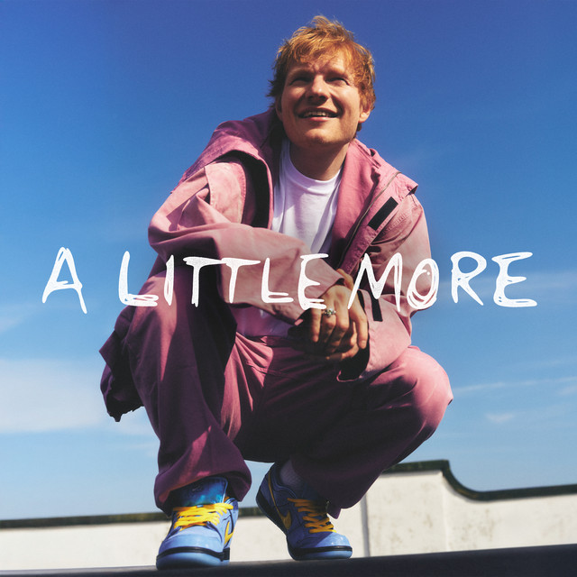 Ed Sheeran — A Little More cover artwork