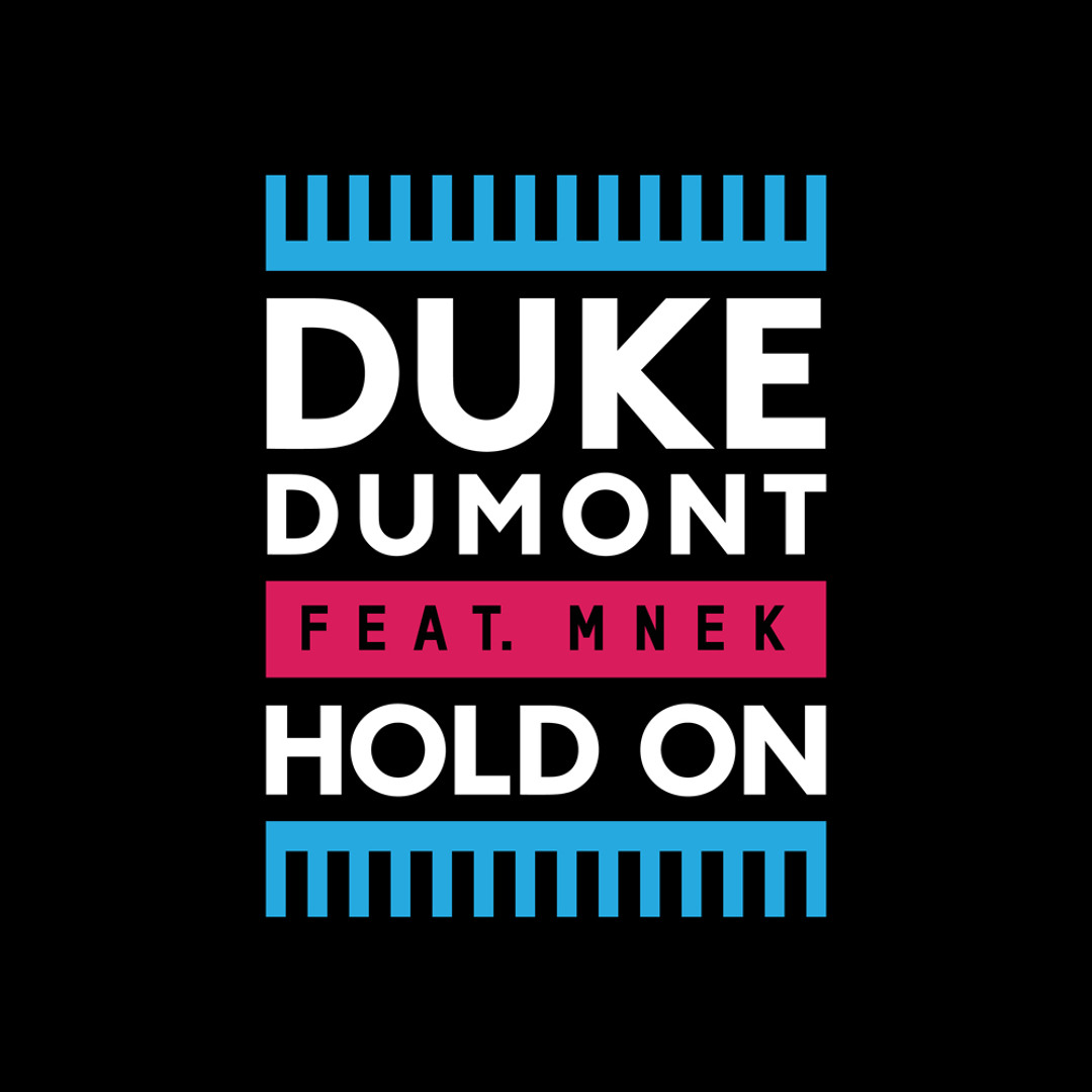 Duke Dumont featuring MNEK — Hold On cover artwork