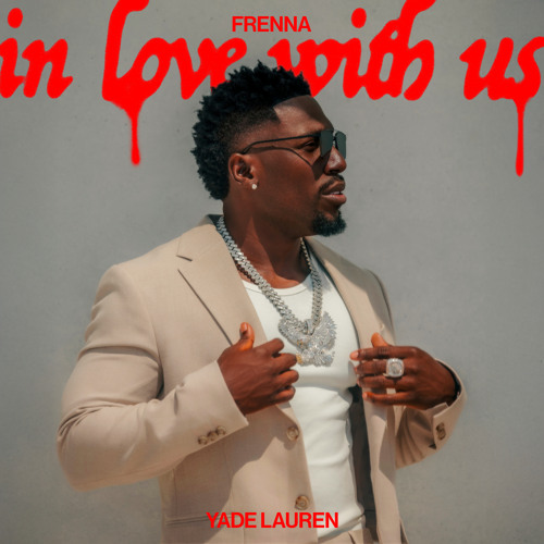 Frenna featuring Yade Lauren — In Love With Us cover artwork