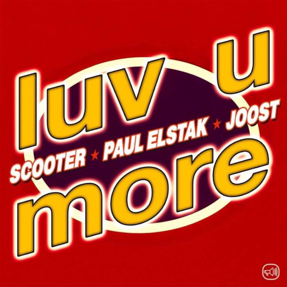 Scooter, Joost, & DJ Paul Elstak — Luv U More cover artwork