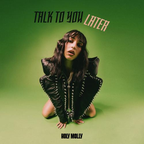 Holy Molly — Talk To You Later cover artwork