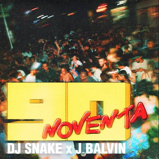 DJ Snake featuring J Balvin — Noventa cover artwork