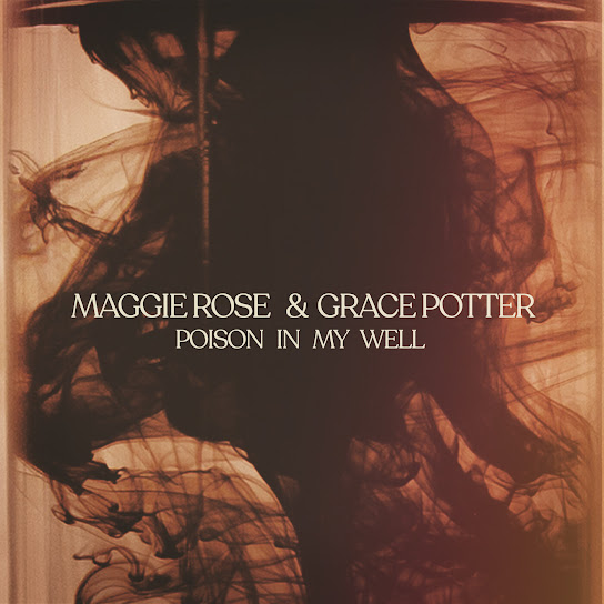 Maggie Rose & Grace Potter — Poison In The Well cover artwork
