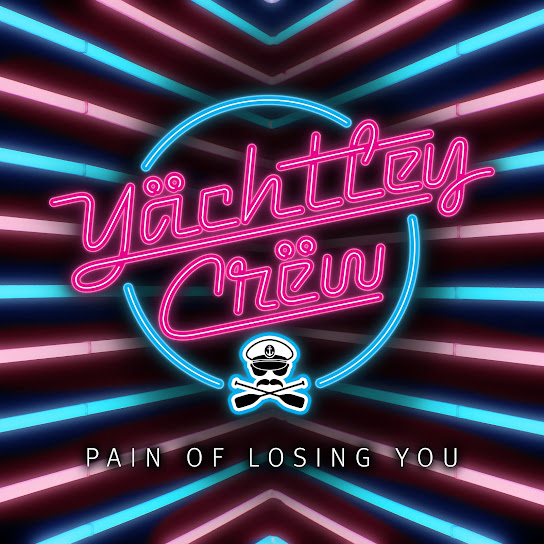 Yächtley Crëw — Pain of Losing You cover artwork