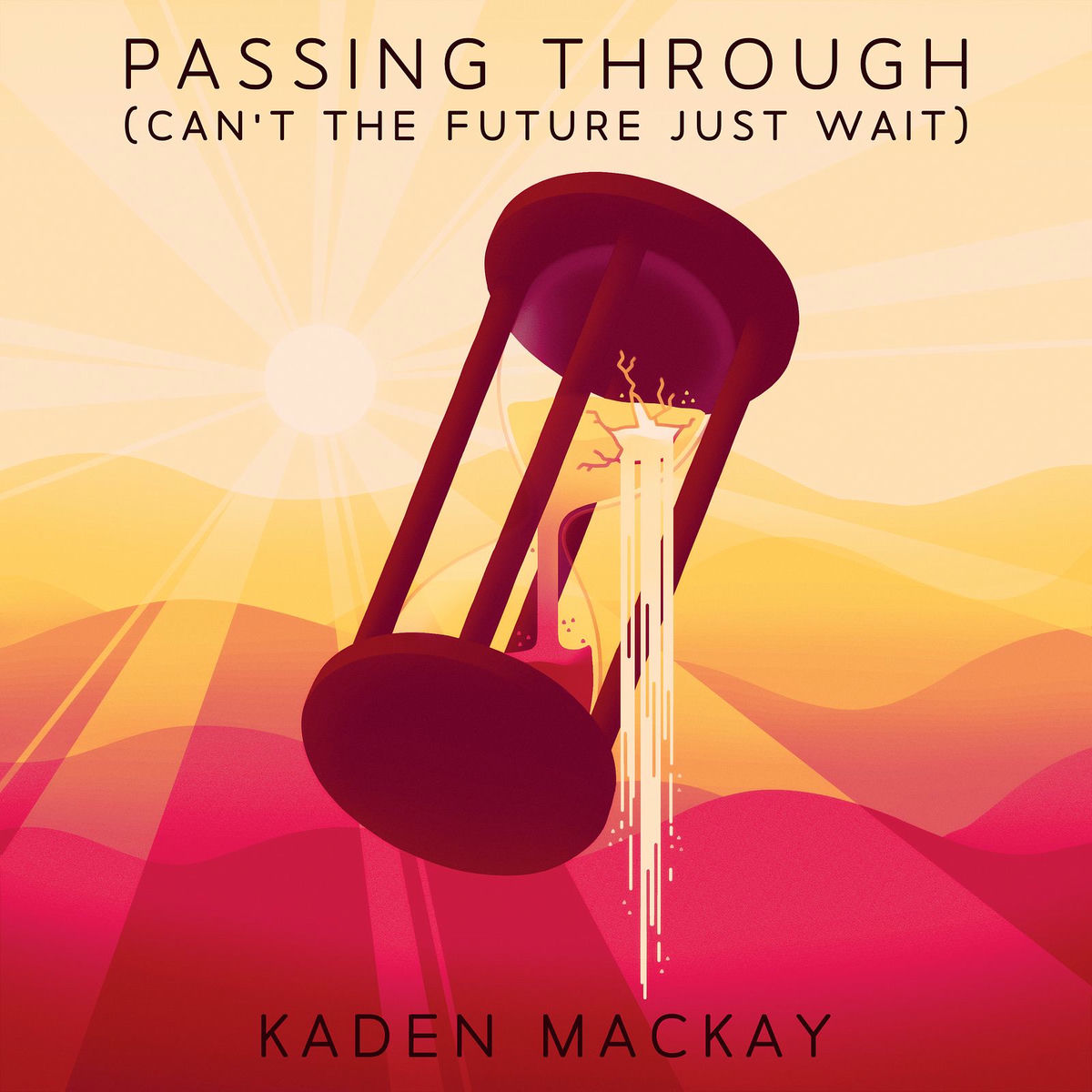 Kaden MacKay Passing Through (Can't the Future Just Wait) cover artwork