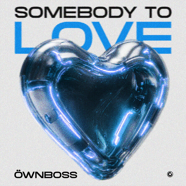 Öwnboss — Somebody To Love cover artwork