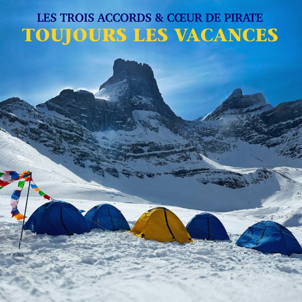 Les Trois Accords featuring Cœur de pirate — Toujours les vacances cover artwork