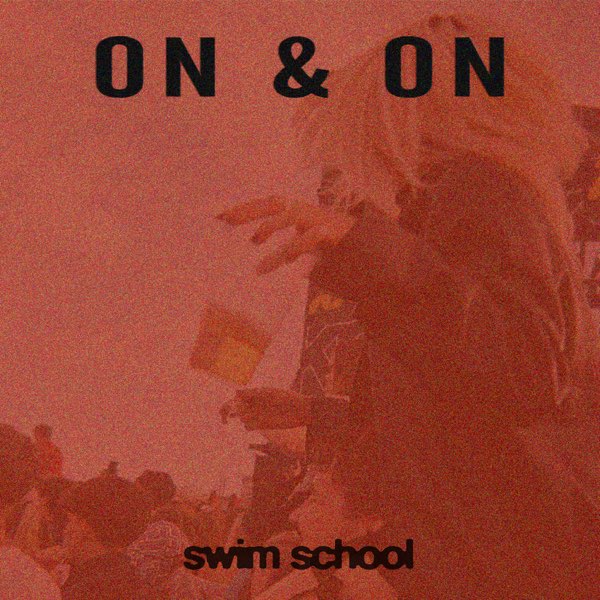 swim school — On &amp; On cover artwork