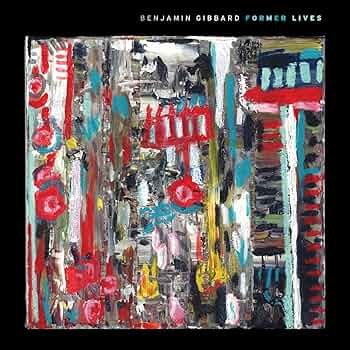 Benjamin Gibbard Former Lives cover artwork