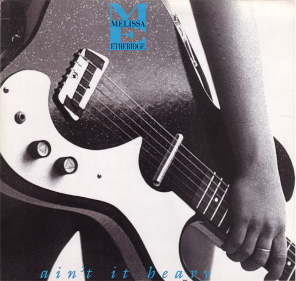Melissa Etheridge — Ain't It Heavy cover artwork