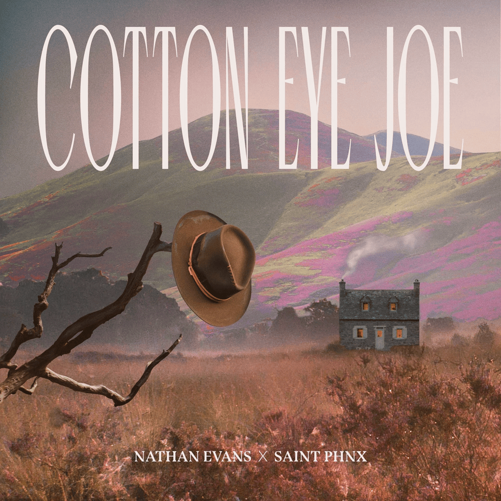 Nathan Evans & SAINT PHNX — Cotton Eye Joe cover artwork