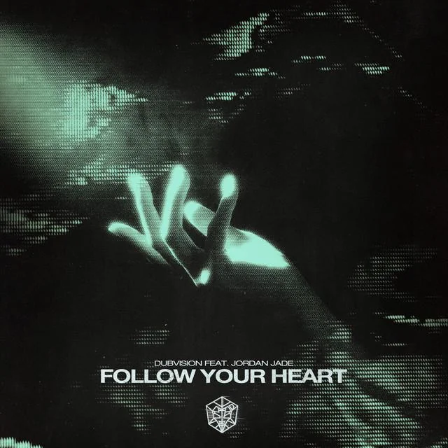 DubVision featuring Jordan Jade — Follow Your Heart cover artwork