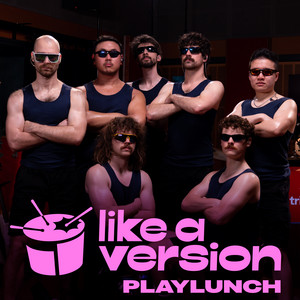 Playlunch — It’s Raining Men - triple j Like A Version cover artwork