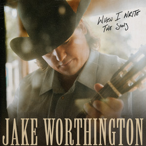 Jake Worthington When I Write the Song cover artwork