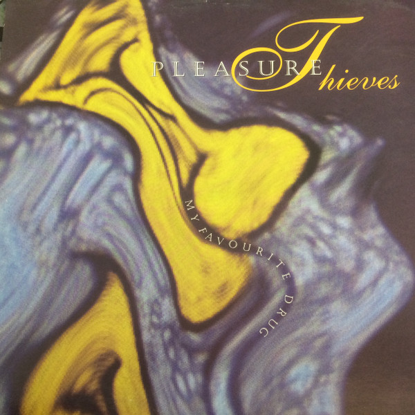 Pleasure Thieves — My Favourite Drug cover artwork