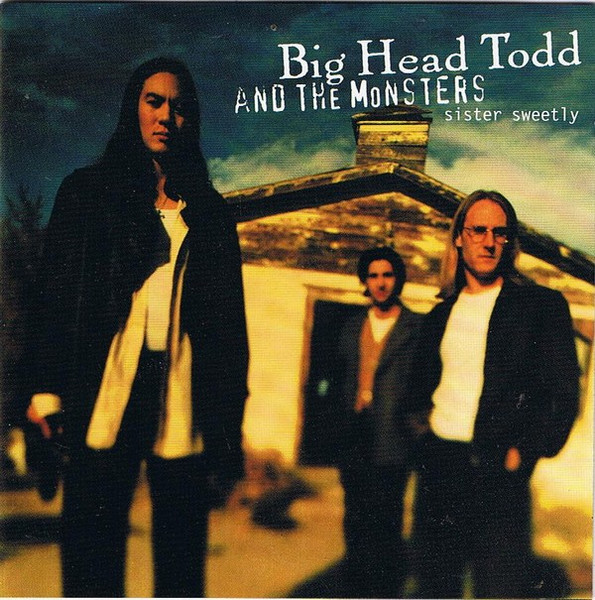 Big Head Todd &amp; the Monsters Sister Sweetly cover artwork
