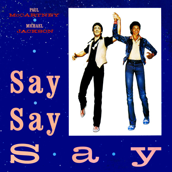 Paul McCartney & Michael Jackson — Say Say Say cover artwork