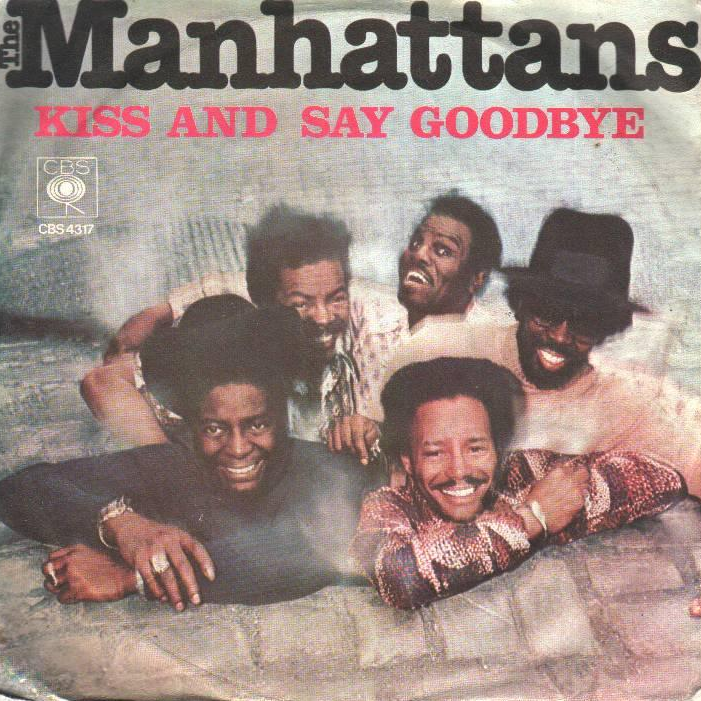 The Manhattans — Kiss and Say Goodbye cover artwork