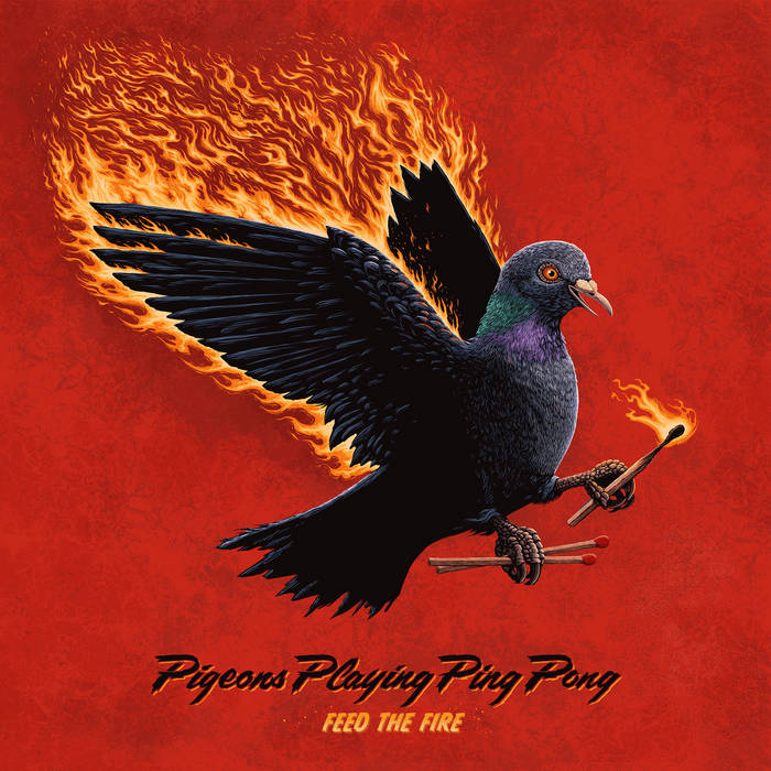 Pigeons Playing Ping Pong Feed The Fire cover artwork