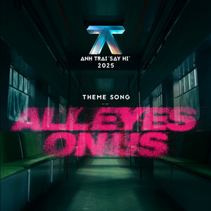 Anh Trai Say Hi theme song — ALL EYES ON US cover artwork