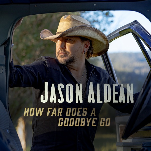 Jason Aldean — How Far Does a Goodbye Go cover artwork