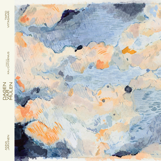 Anna Järvinen Dagen var mulen - sånger av Kaj Chydenius cover artwork