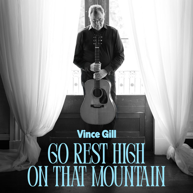 Vince Gill — Go Rest High on That Mountain cover artwork