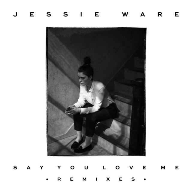 Jessie Ware Say You Love Me (Gorgon City Remix) cover artwork