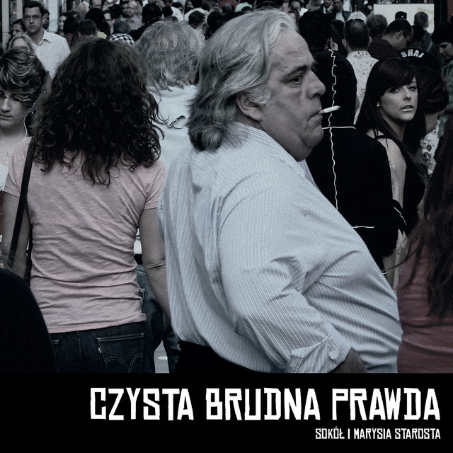Sokół & Marysia Starosta Czysta Brudna Prawda cover artwork